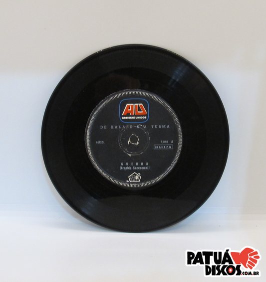 De Kalafe E A Turma - Guerra - 7"