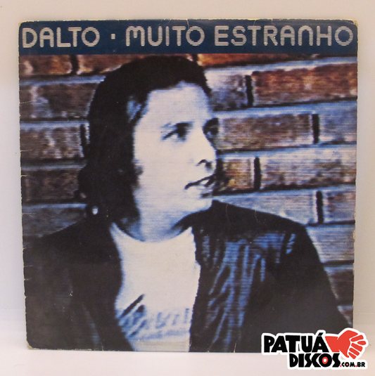 Dalto - Muito Estranho - 7"