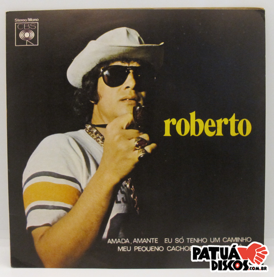 Roberto Carlos - Amada Amante / Eu Só Tenho Um Caminho / Meu Pequeno Cachoeiro / Pra Você - 7"