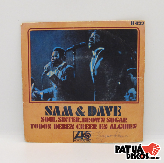 Sam & Dave - Soul Sister, Brown Sugar / Todos Deben Creer En Alguien - 7"