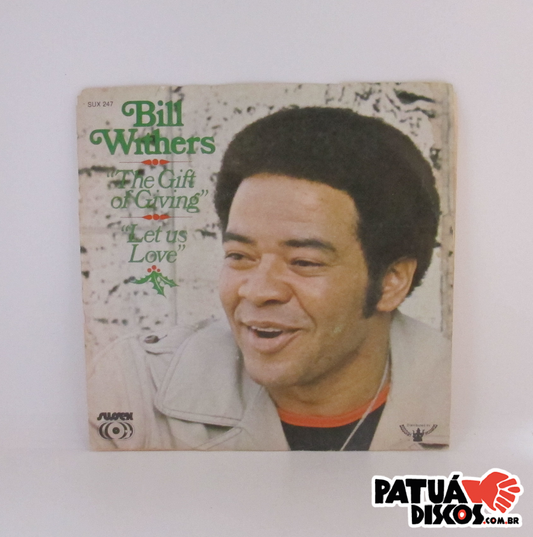 Bill Withers - The Gift Of Giving / Let Us Love - 7"