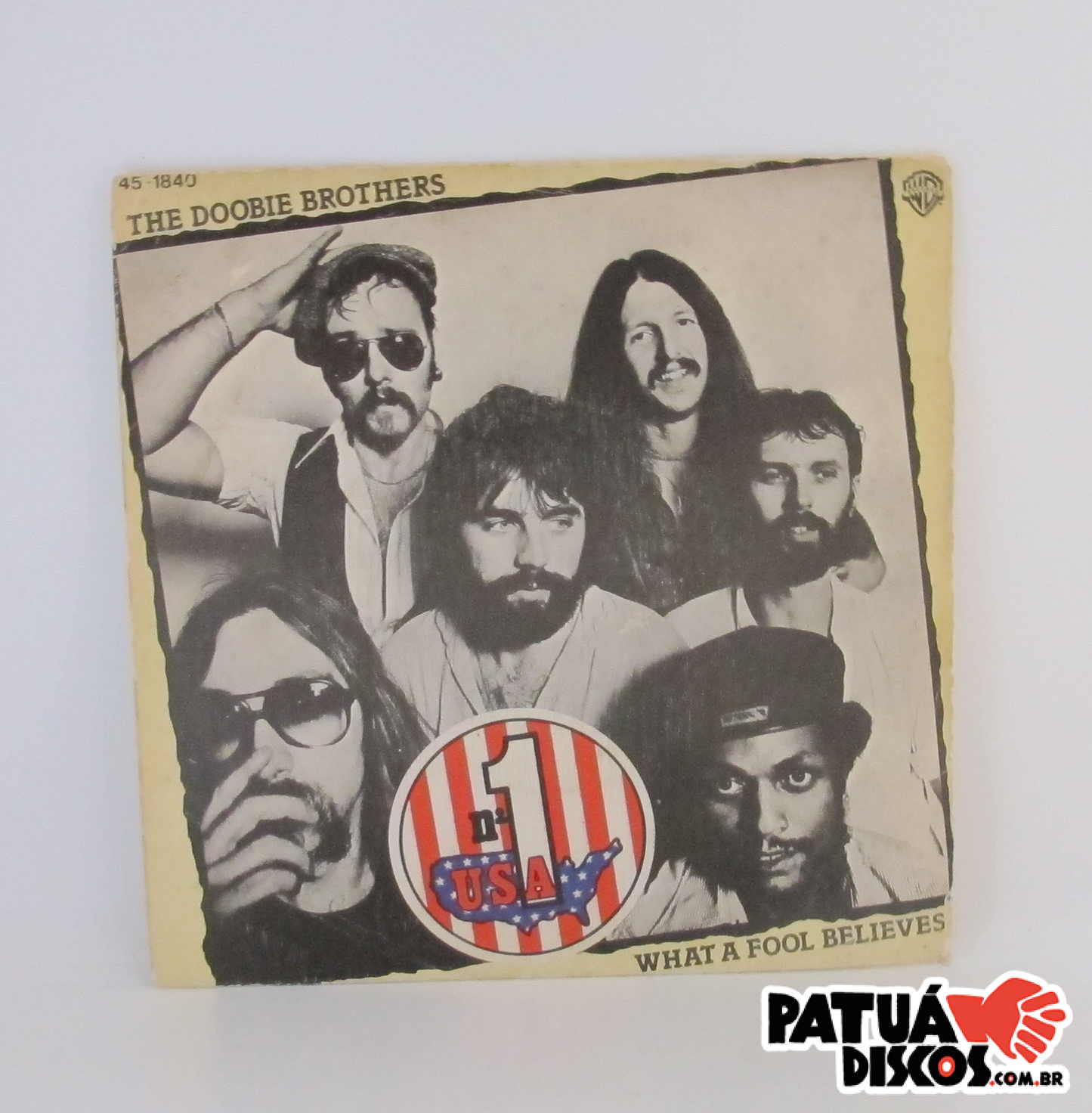 The Doobie Brothers - What A Fool Believes - 7"