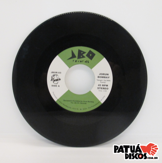 Jorun Bombay - Hangin' Out With Family - 7"