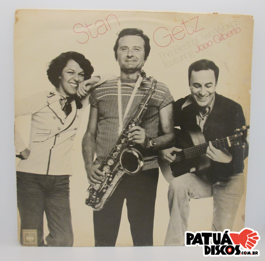 Stan Getz Featuring Joao Gilberto - The Best Of Two Worlds - LP