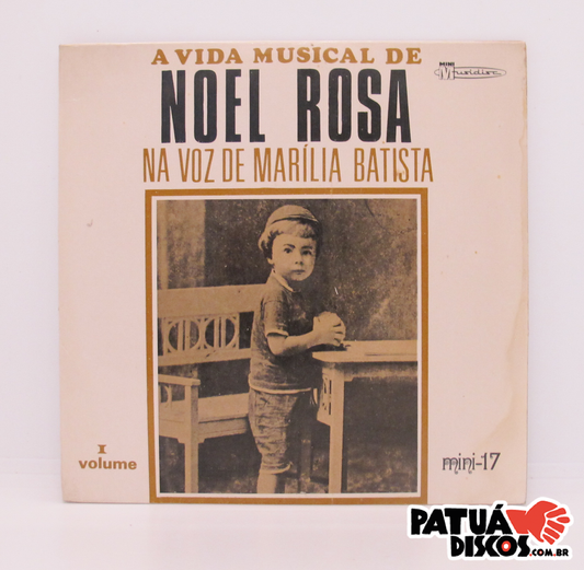 Marília Batista - A Vida Musical De Noel Rosa Na Voz De Marília Batista (Volume I) - 7"