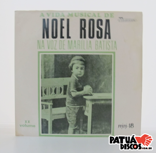 Marília Batista - A Vida Musical De Noel Rosa Na Voz De Marília Batista (Volume II) - 7"
