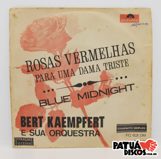 Bert Kaempfert E Sua Orquestra - Rosas Vermelhas Para Uma Dama Triste - 7"