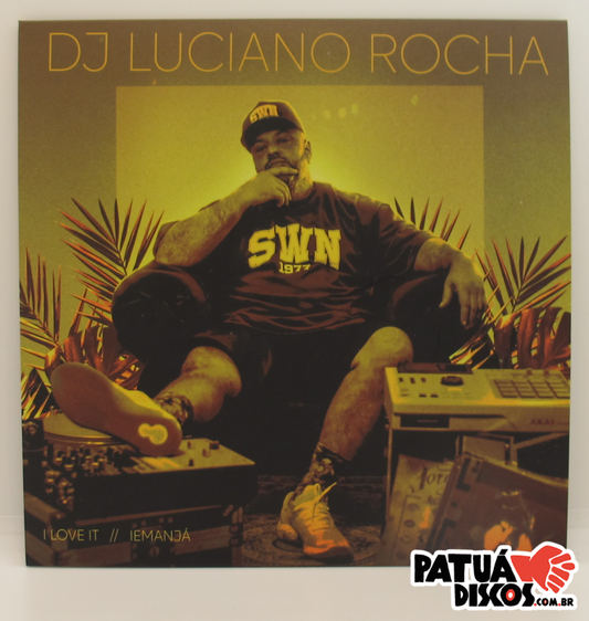 DJ Luciano Rocha - I Love It / Iemanjá - 7"