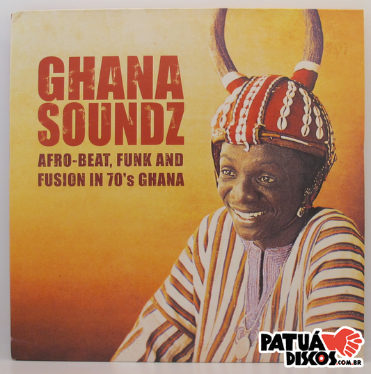 Vários Artistas - Ghana Soundz (Afro-beat, Funk & Fusion In 70’s Ghana) - 2XLP