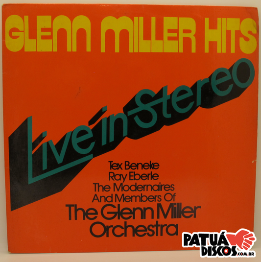 The Glenn Miller Orchestra - Glenn Miller Hits (Live In Stereo) - LP