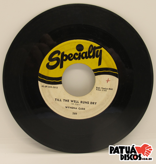 Wynona Carr - Should I Ever Love Again / Till The Well Runs Dry - 7"