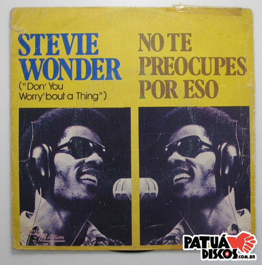 Stevie Wonder - No Te Preocupes Por Eso - 7"