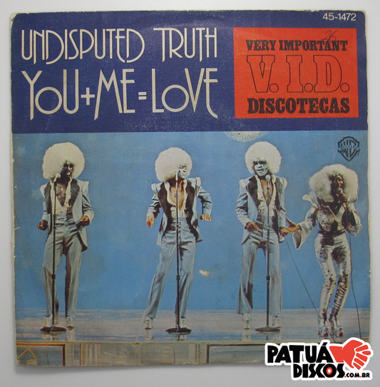 Unidsputed Truth - You + Me = Love - 7"