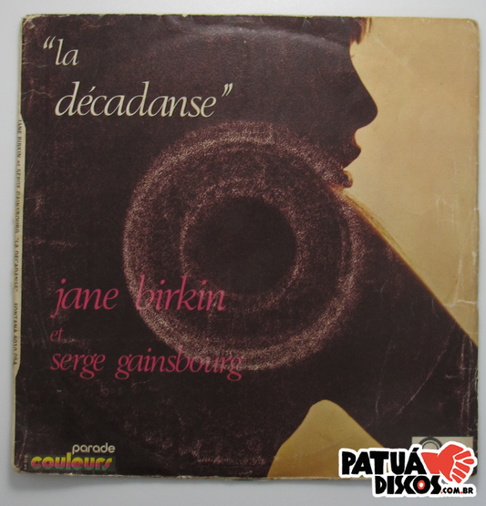 Jane Birkin Et Serge Gainsbourg - La Décadanse - 7"