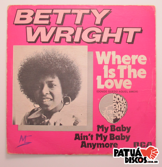 Betty Wright - Where Is The Love - 7"