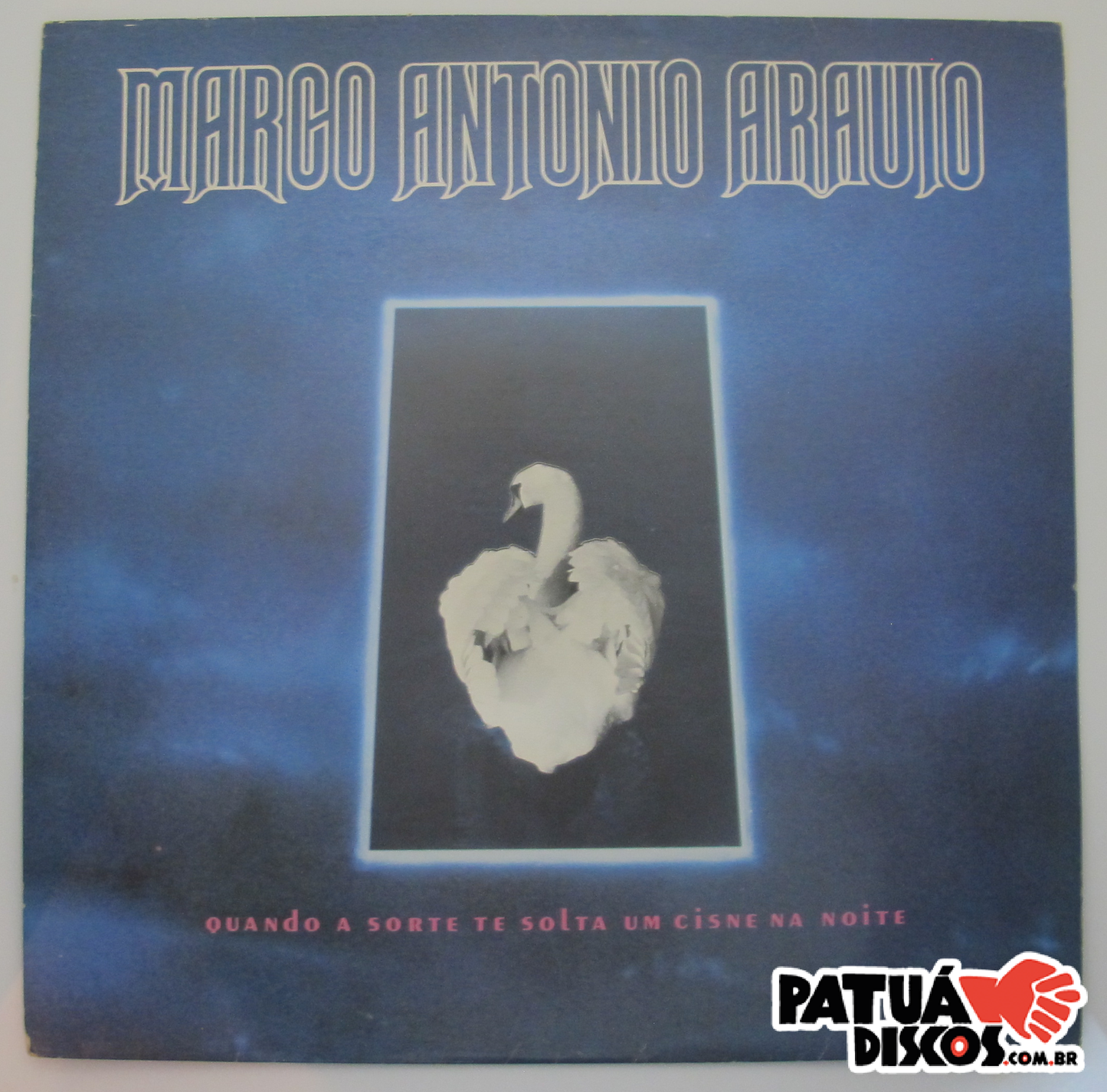 Marco Antônio Araújo - Quando A Sorte Te Solta Um Cisne Na Noite - LP