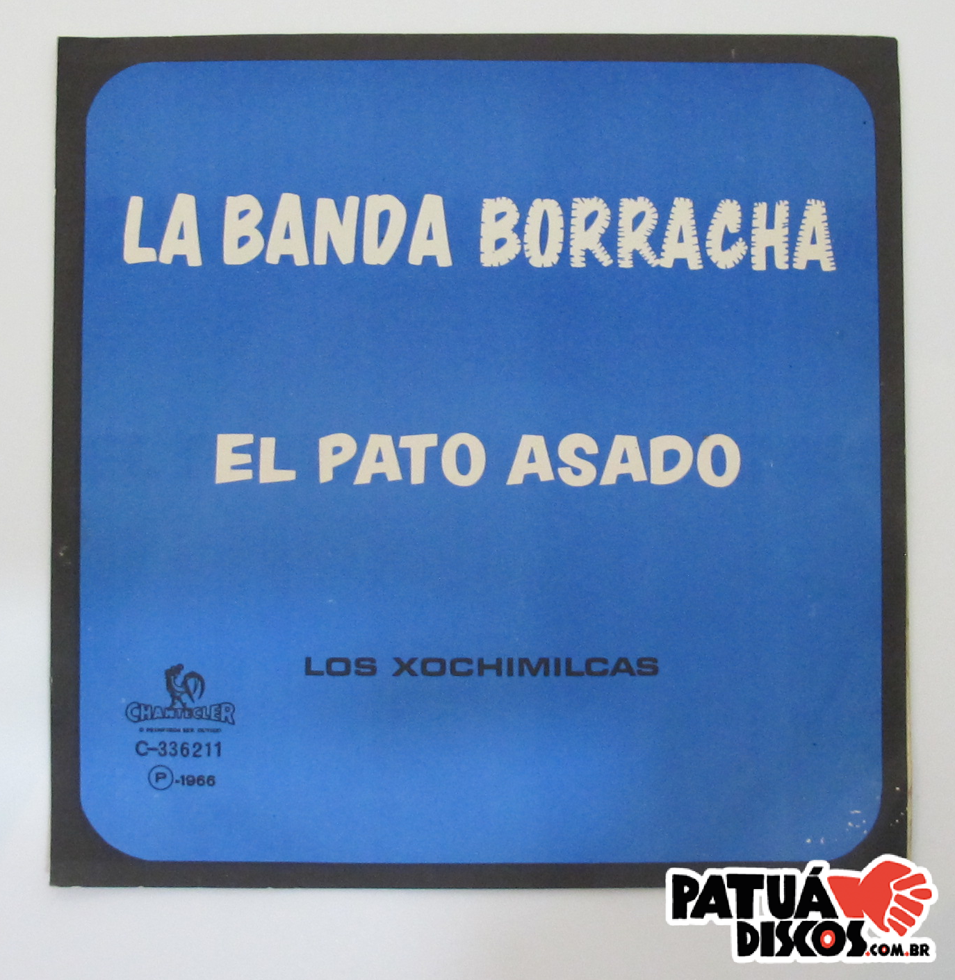 Los Xochimilcas - La Banda Borracha / El Pato Asado - 7"