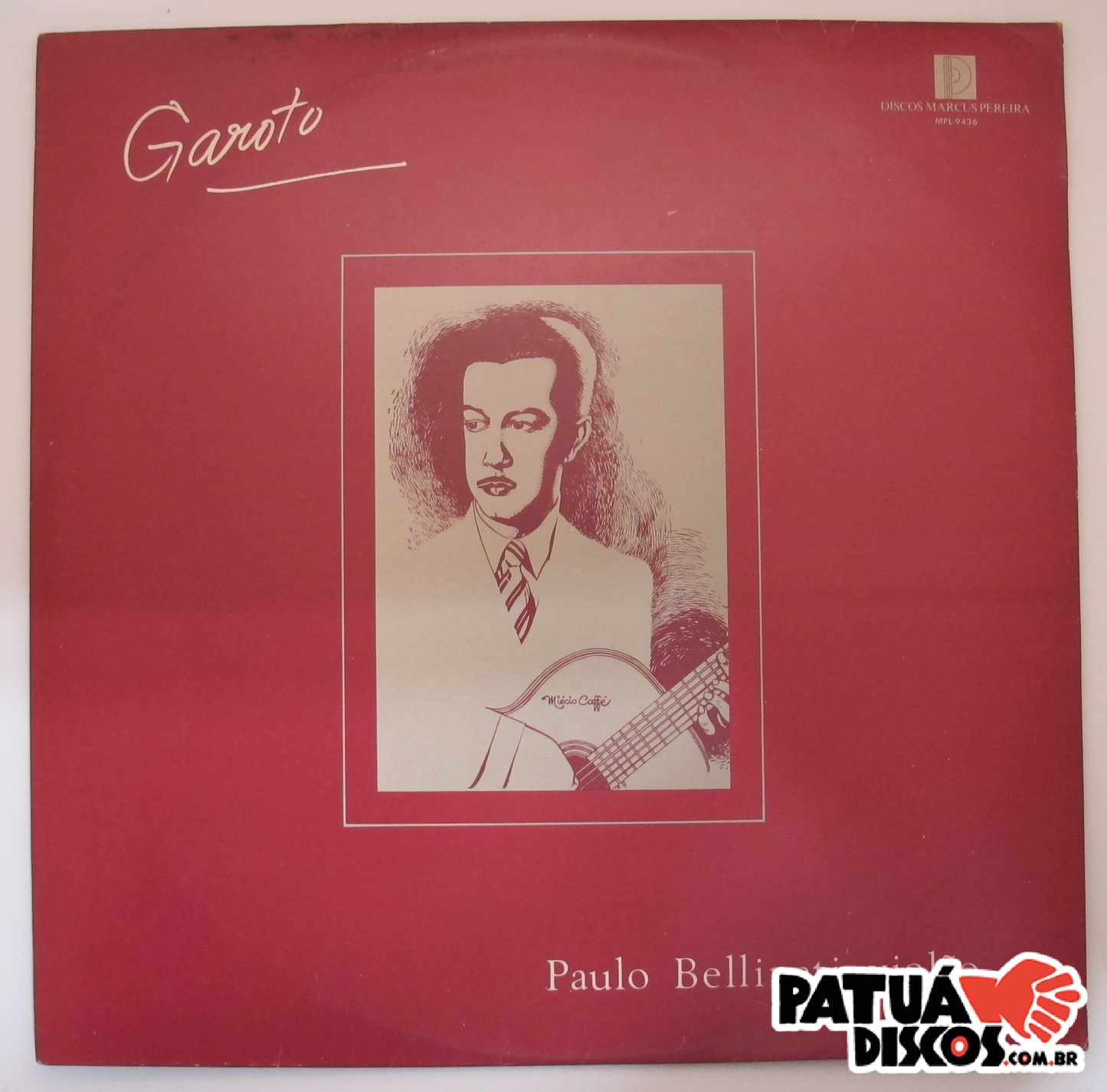 Paulo Bellinati (Garoto) - Paulo Bellinati Interpreta A Música De Aníbal Augusto Sardinha (Garoto) - LP