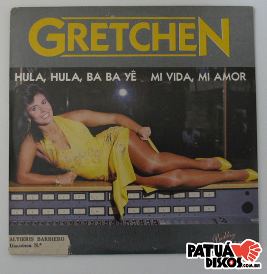 Gretchen - Hula, Hula Ba Ba Yê / Mi Vida, Mi Amor - 7"