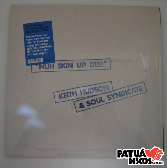 Keith Hudson & Soul Syndicate - Nuh Skin Up Dub - LP