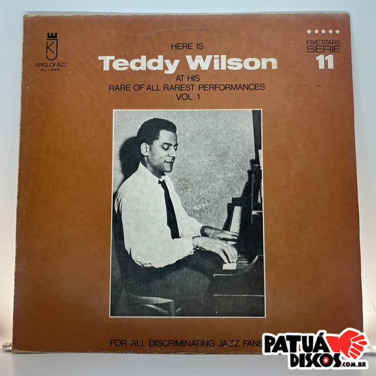 Teddy Wilson - Here Is Teddy Wilson At His Rare Of All Rarest Performances Vol. 1 - LP