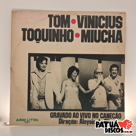 Tom- Vinicius- Toquinho - Miucha - Gravado Ao Vivo No Canecão - LP