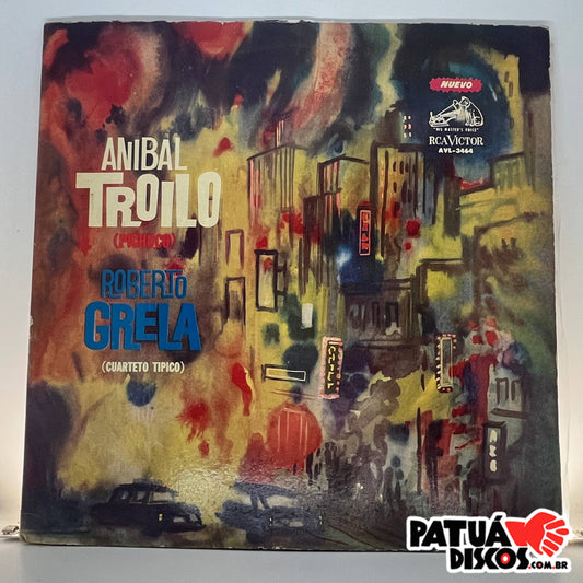 Aníbal Troilo (Pichucho) & Roberto Grela (Cuarteto Típico) - Anibal Troilo & Roberto Grela - LP