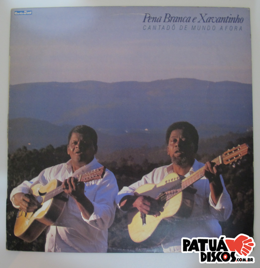 Pena Branca & Xavantinho - Cantadô de Mundo Afora - LP