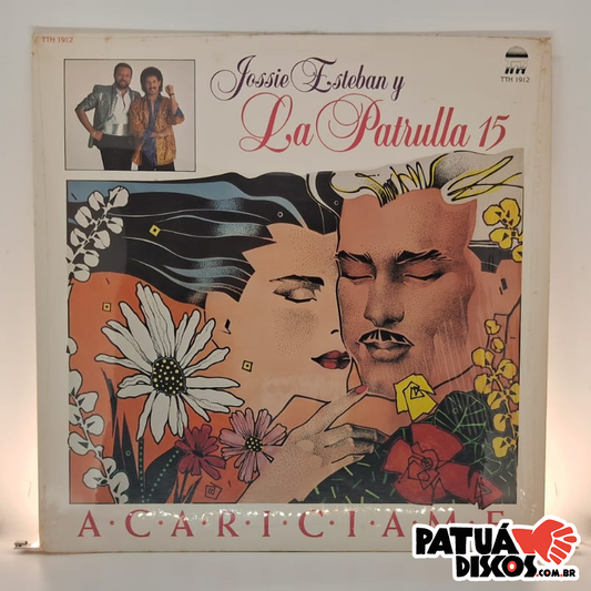 Jossie Esteban Y La Patrulla 15 - Acariciame - LP