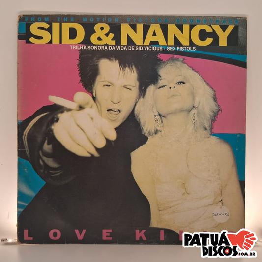 Vários Artistas - Sid & Nancy: Love Kills (From The Motion Picture Soundtrack) - Trilha Sonora Da Vida De Sid Vicious - Sex Pistols - LP