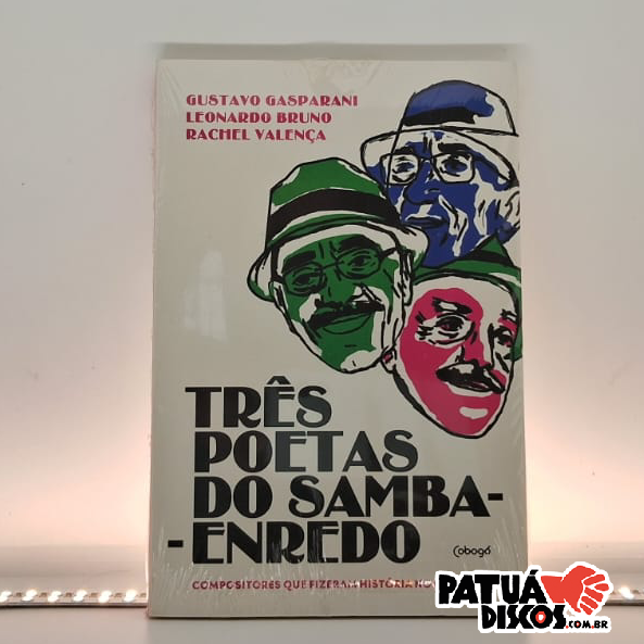 Leonardo Bruno, Rachel Valença, Gustava Gasparani - Três poetas do samba-enredo: Compositores que fizeram história no carnaval - Livro