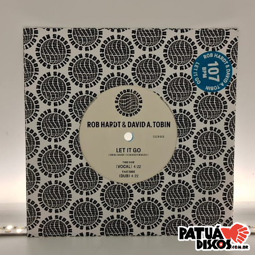 Rob Hardt & David A.Tobin - Let It Go - 7"