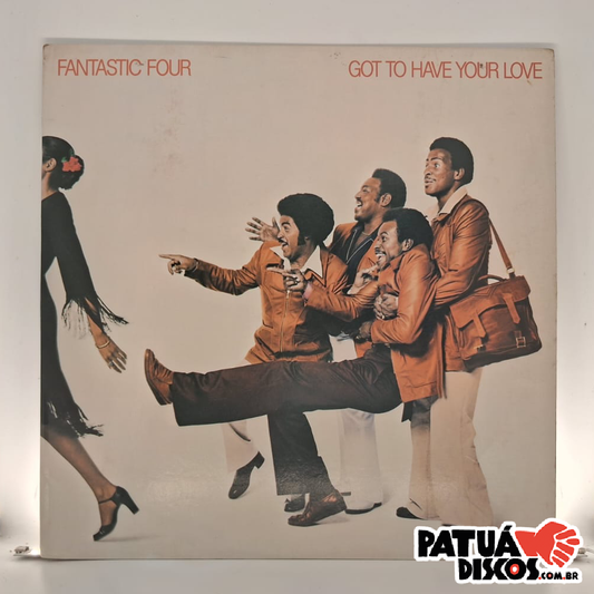 Fantastic Four - Got To Have Your Love - LP