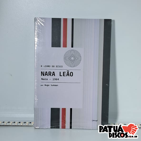 Hugo Sukman - Livro Do Disco: Nara Leão: Nara - 1964 - Livro