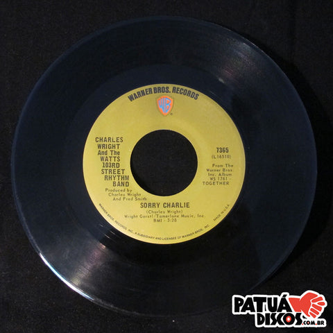 Charles Wrigh And The Watts 103rd Street Rhythm Band - Sorry Charlie / Love Land - 7"