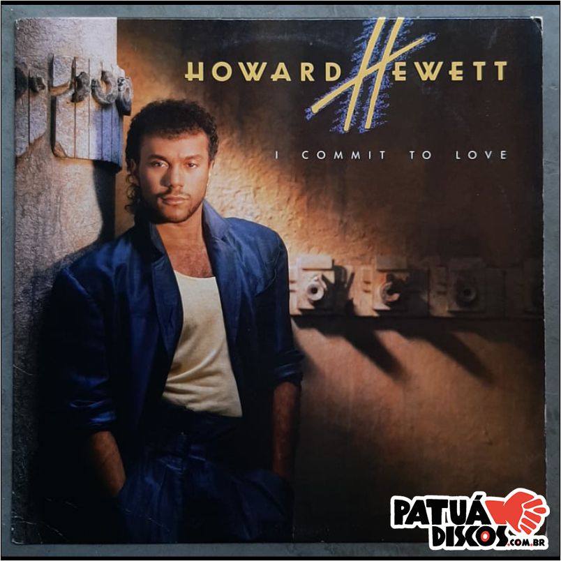 Howard Hewett - I Commit To Love