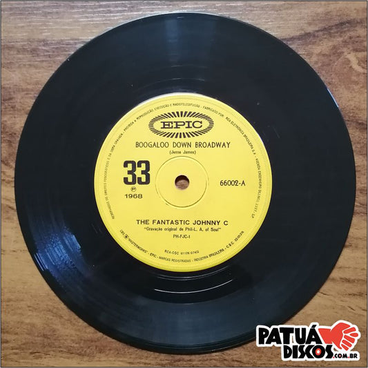 The Fantastic Johnny C - Boogaloo Down Broadway / Look What Love Can Make You Do - 7"