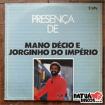 Mano Décio e Jorginho do Império - Presença de Mano Décio e Jorginho do Império - LP