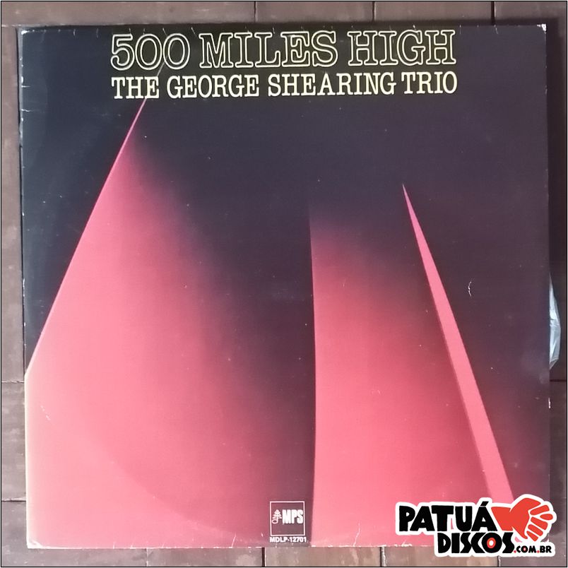 The George Shearing Trio - 500 Miles High - LP