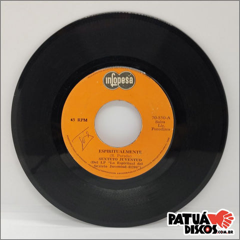 Sexteto Juventud - Espiritualmente - 7"