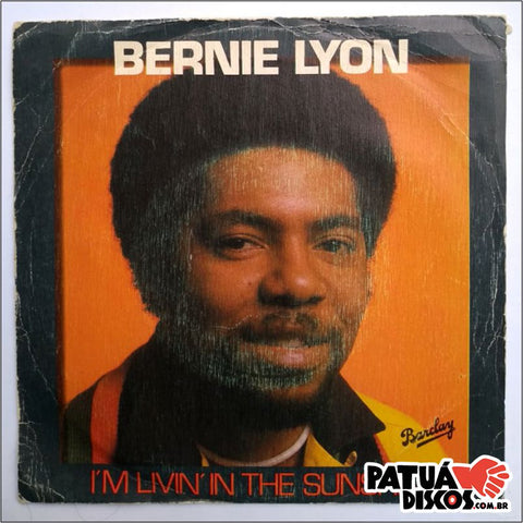 Bernie Lyon - I'm Living In The Sunshine/ My Guitar Will Cry - 7"