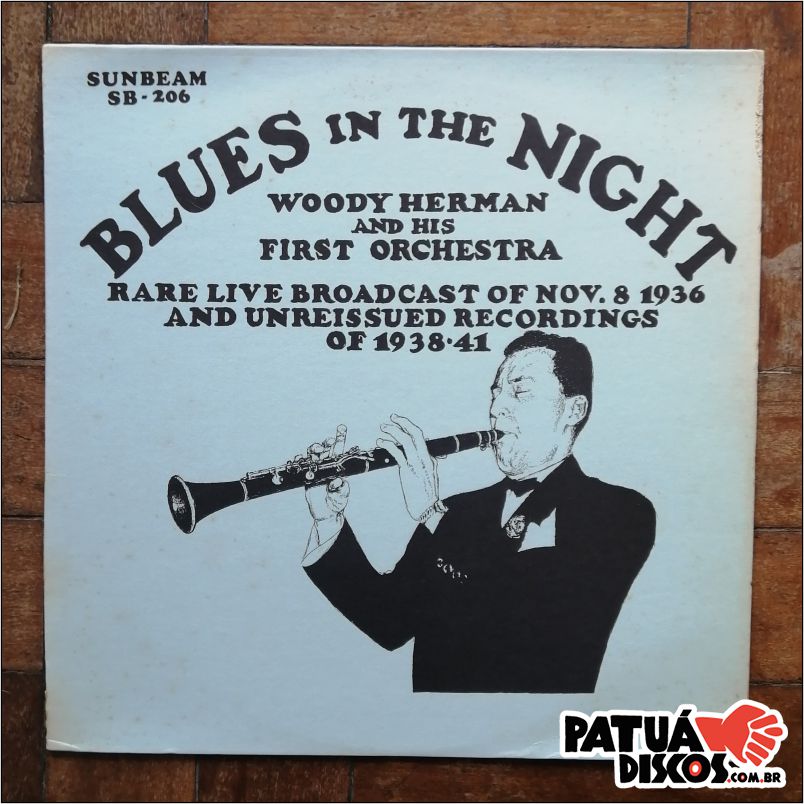 Woody Herman And His First Orchestra - Blues In The Night - Rare Live Broadcast Of Nov. 8 1936 And Unreissued Recordings Of 1938-41 - LP
