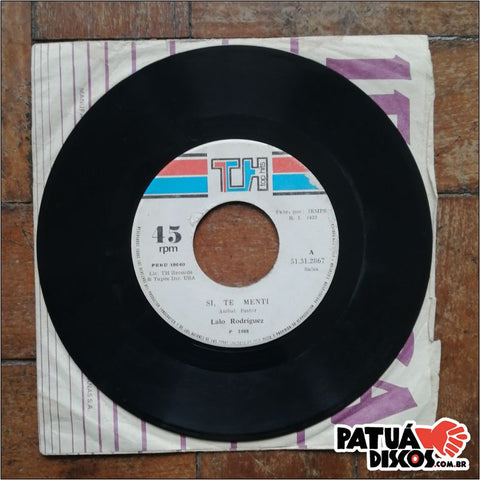 Lalo Rodriguez - Si Te Menti / Tu Iluminas - 7''