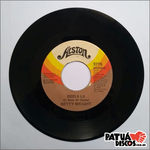 Betty Wright - Ooola La La / To Love And Be Loved - 7"