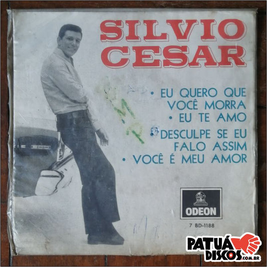 Silvio Cesar - Eu Quero Que Você Morra - 7"