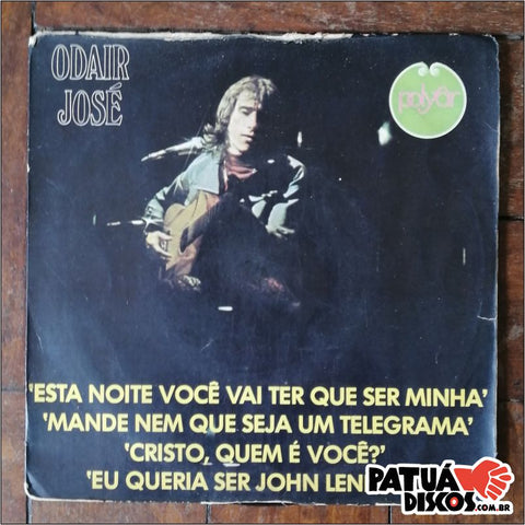 Odair José - Cristo, Quem É Você / Esta Noite Voce Vai Ter Que Ser Minha - 7"