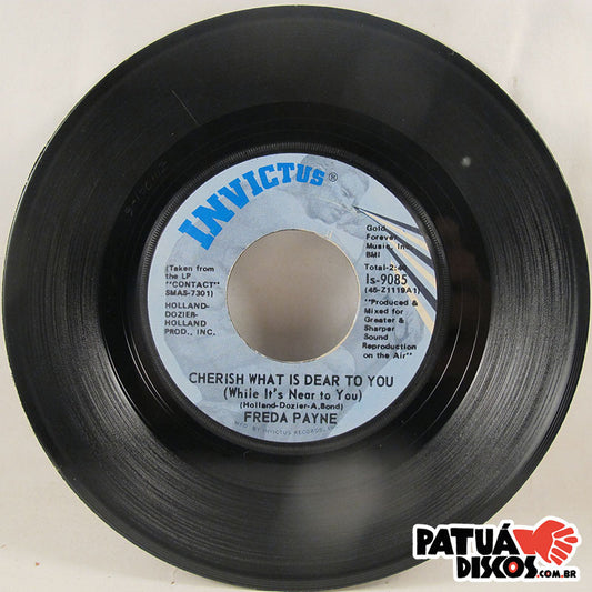 Freda Payne - Cherish What Is Dear To You (While It's Near To You) / The World Don't Owe You A Thing - 7"