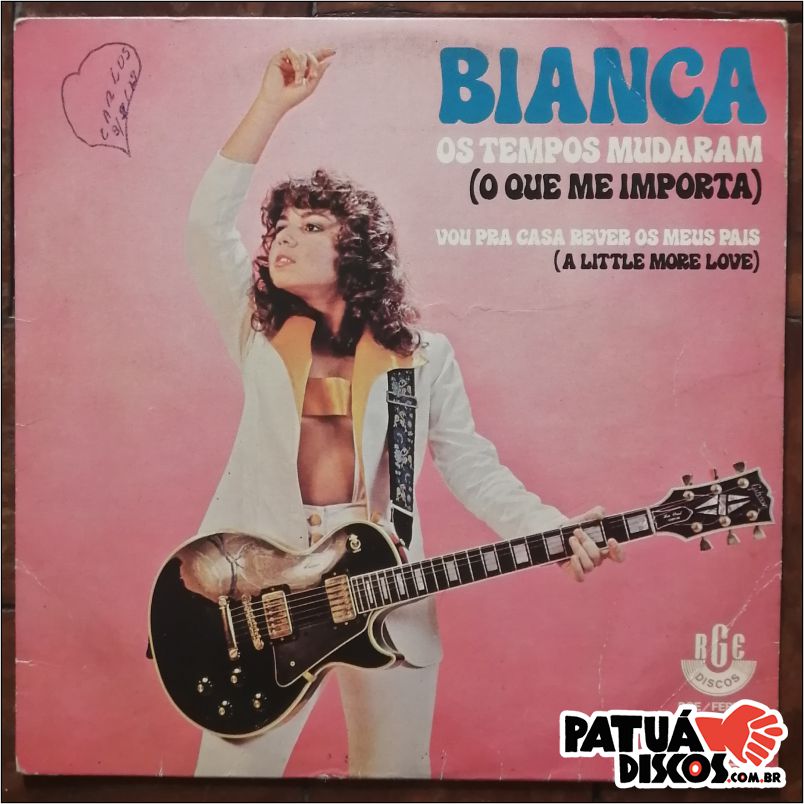 Bianca - Os Tempos Mudaram (O Que Me Importa) / Vou Pra Casa Rever Meus Pais (A Little More Love) - 7"
