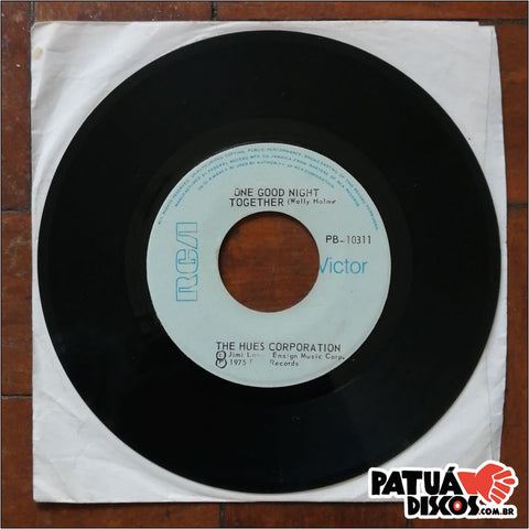 The Hues Corporation - One Good Night Together - 7"