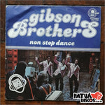 Gibson Brothers - Non-Stop Dance / People Of The City - 7"